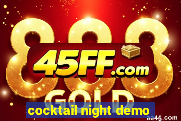 cocktail night demo